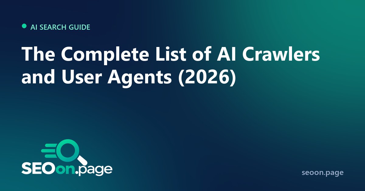 The Complete List of AI Crawlers and User Agents (2026)