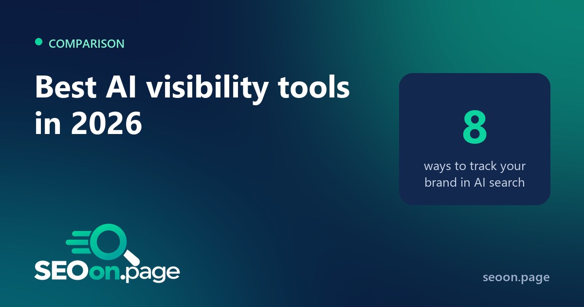 Best AI Visibility Tools in 2026: 8 Ways to Track Your Brand in ChatGPT and AI Search