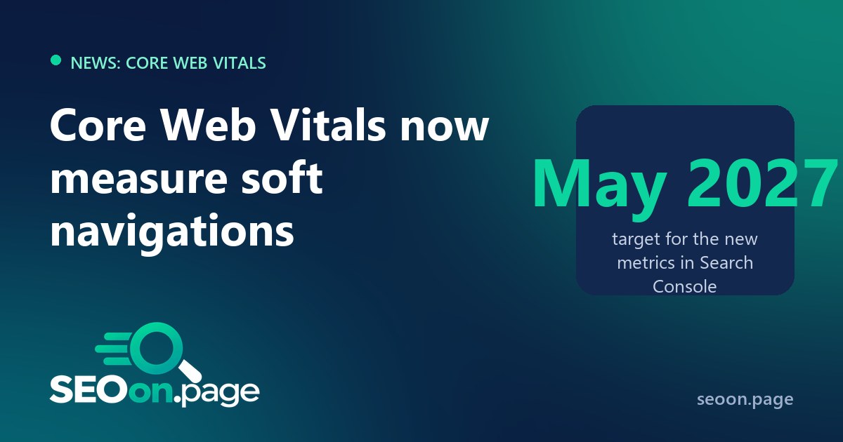 Core Web Vitals Now Measure Soft Navigations: What It Means for Single-Page Apps