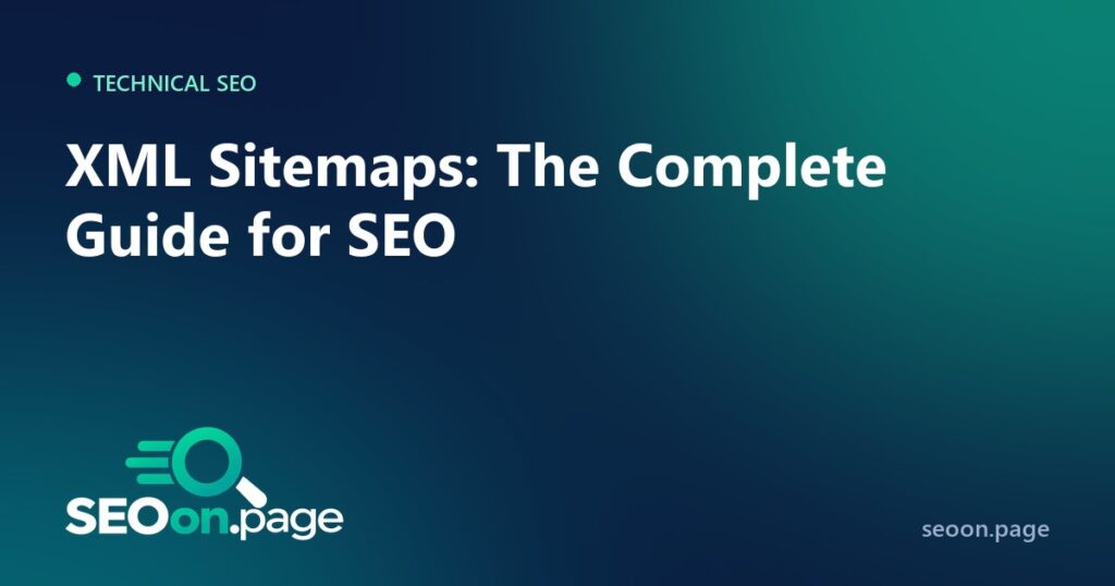XML Sitemaps: The Complete Guide for SEO